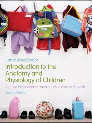 cover image of Introduction to the Anatomy and Physiology of Children